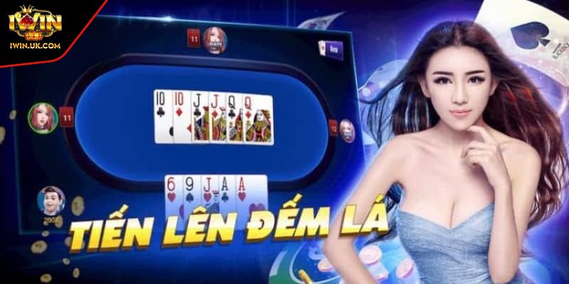 Những thông tin chi tiết về game tiến lên IWIN 